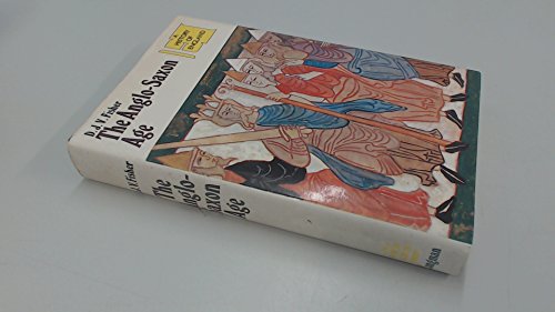 The Anglo-Saxon Age c. 400-1042 (A History of England 3)