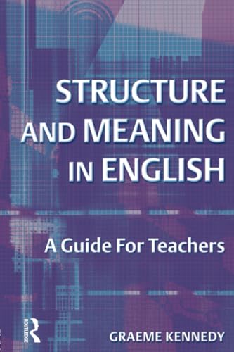 Structure and Meaning in English: A Guide for Teachers