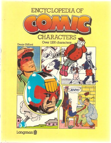 ENCYCLOPEDIA OF Comic CHARACTERS, OVER 1200 CHARACTERS