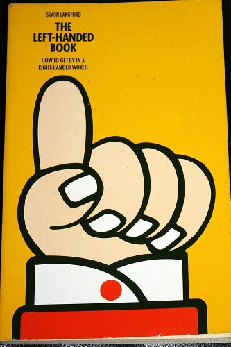 The Left-Handed Book : How to get by in a right-handed world.