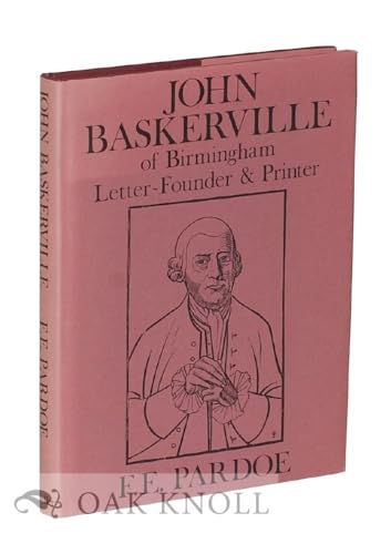 John Baskerville of Birmingham, Letter Founder and Printer