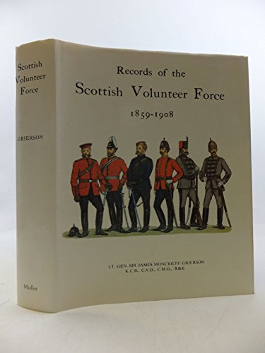 RECORDS OF THE SCOTTISH VOLUNTEER FORCE 1859-1908.