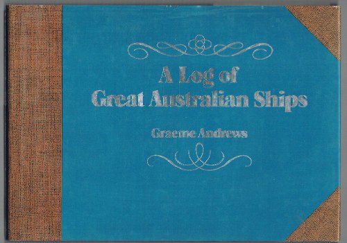 A Log of Great Australian Ships.