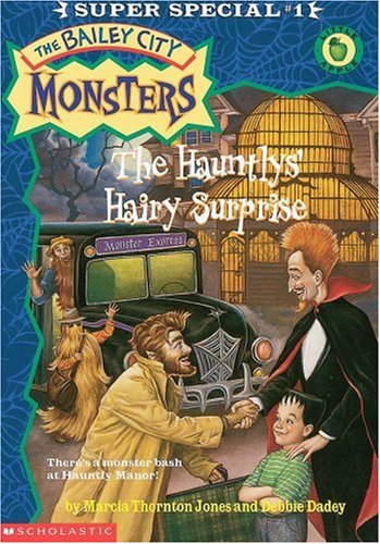 The Hauntlys' Hairy Surprise (Bailey City Monsters, Super Special #1)