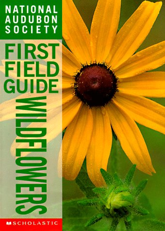 Wildflowers (Audubon Society First Field Guide) Hardcover