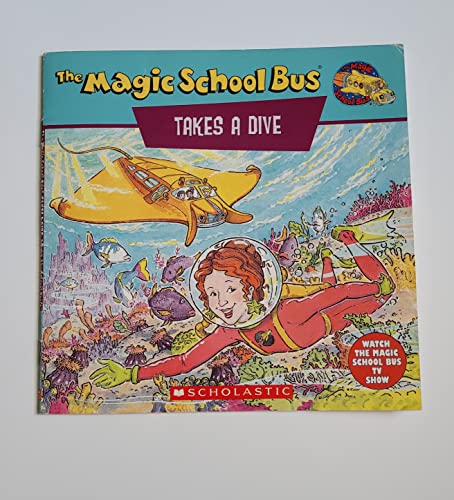 The Magic School Bus Takes A Dive: A Book About Coral Reefs