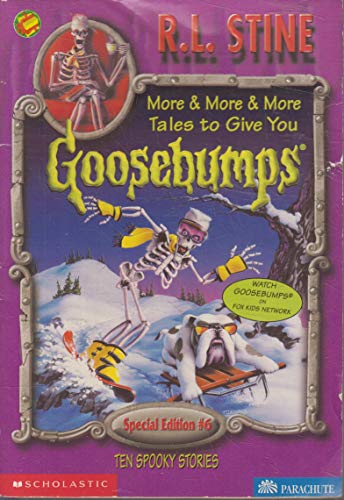 More & More & More Tales to Give You Goosebumps: Ten Spooky Stories (Goosebumps Special Edition #6)
More & More & More Tales to Give You Goosebumps: Ten Spooky Stories (Goosebumps Special Edition #6)