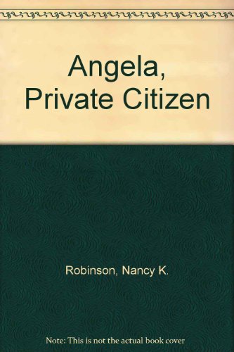 Angela, Private Citizen