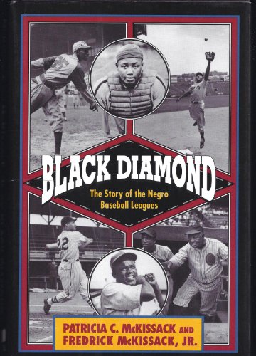 Black Diamond: The Story of the Negro Baseball Leagues