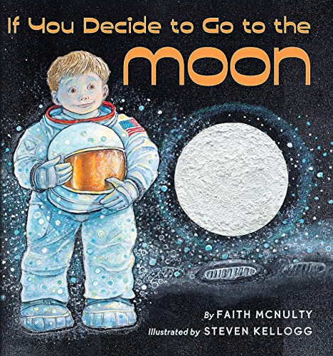 If You Decide to Go to the Moon [Inscribed by Illustrator]