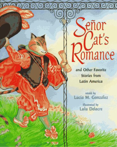 Senor Cat's Romance and Other Favorite Stories from Latin America [INSCRIBED]
