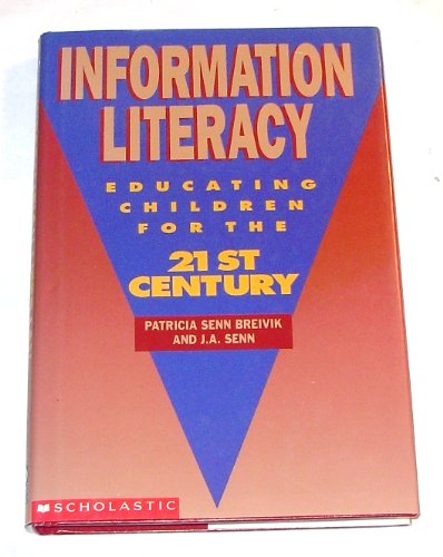 Information Literacy: Educating Children for the 21st Century