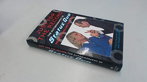 Just for the Record : Autobiography of "Status Quo" (Signed copy)