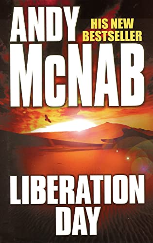 Liberation Day (SCARCE HARDBACK FIRST BRITISH EDITION, FIRST PRINTING, SIGNED BY AUTHOR, ANDY McNAB)