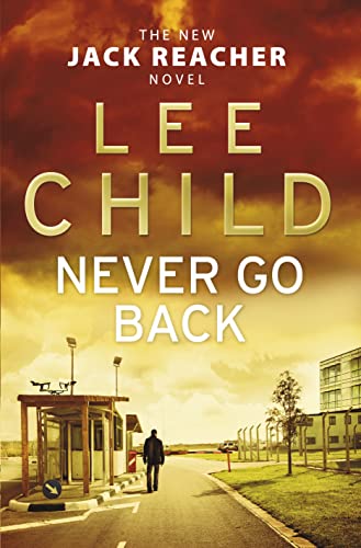 NEVER GO BACK - SIGNED FIRST EDITION FIRST PRINTING