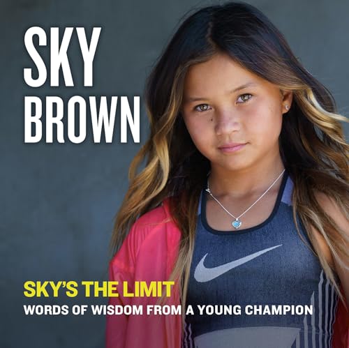 Sky's the Limit: Words of Wisdom from a Young Champion