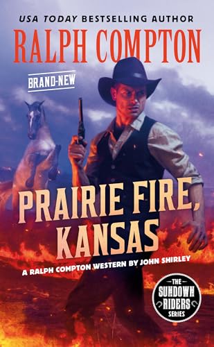 Ralph Compton Prairie Fire, Kansas (The Sundown Riders Series)