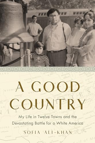 A Good Country: My Life in Twelve Towns and the Devastating Battle for a White America
A Good Country: My Life in Twelve Towns and the Devastating Battle for a White America