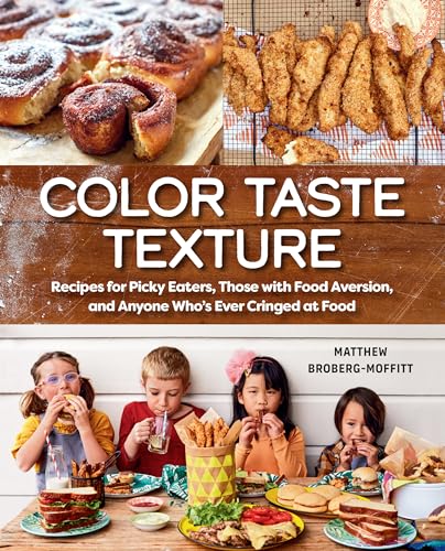 Color Taste Texture: Recipes for Picky Eaters, Those with Food Aversion, and Anyone Who's Ever Cringed at Food
Color Taste Texture: Recipes for Picky Eaters, Those with Food Aversion, and Anyone Who's Ever Cringed at Food