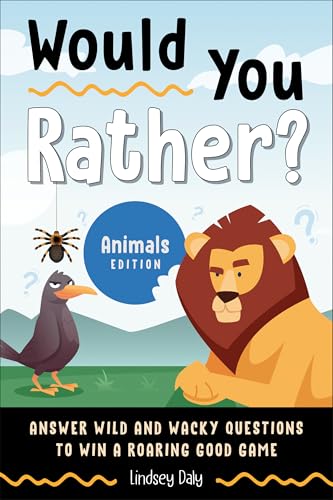 Would You Rather Animals Edition: Answer Wild and Wacky Questions to Win a Roaring Good Game
Would You Rather Animals Edition: Answer Wild and Wacky Questions to Win a Roaring Good Game