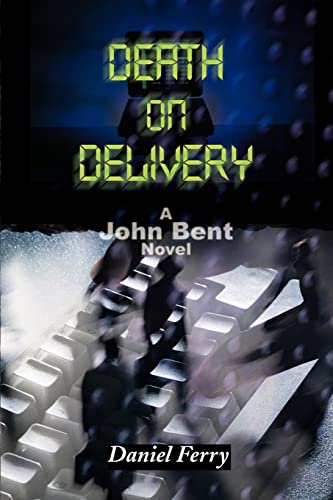 Death on Delivery: A John Bent Novel