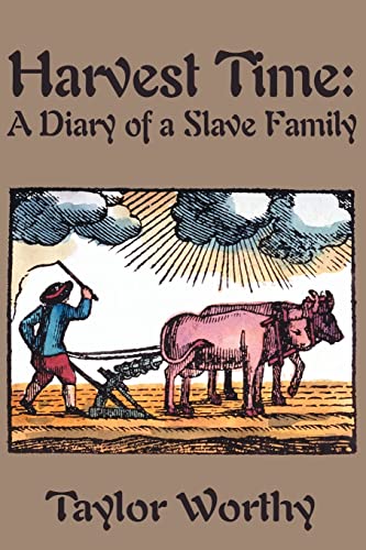 Harvest Time : A Diary of a Slave Family