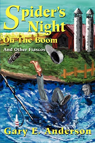 Spider's Night on the Boom: And Other Fiascos