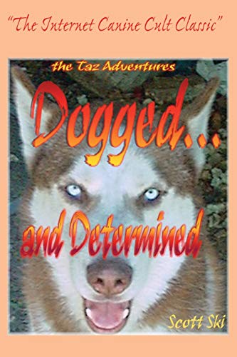 Dogged.and Determined: The TAZ Adventures