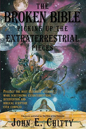 The Broken Bible: Picking Up the Extraterrestrial Pieces