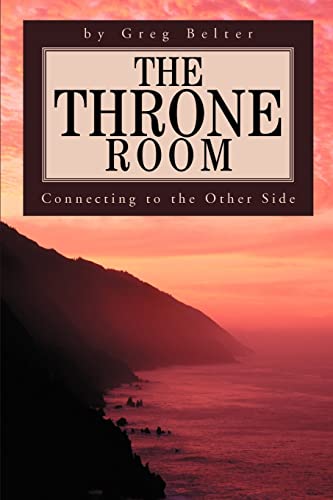 The Throne Room: Connecting to the Other Side