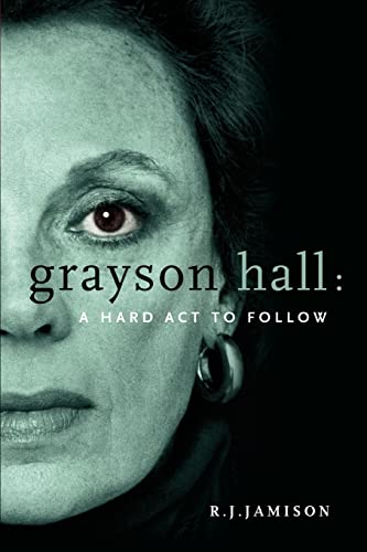 Grayson Hall : A Hard Act to Follow