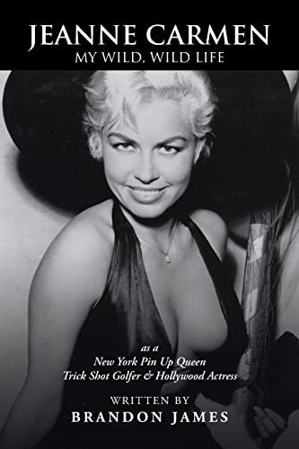 Jeanne Carmen : My Wild, Wild Life As a New York Pin Up Queen