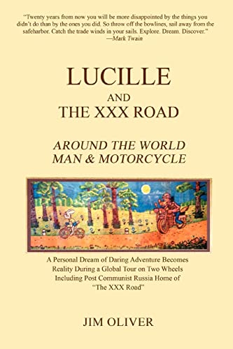 Lucille and The XXX Road: Around The World Man & Motorcycle