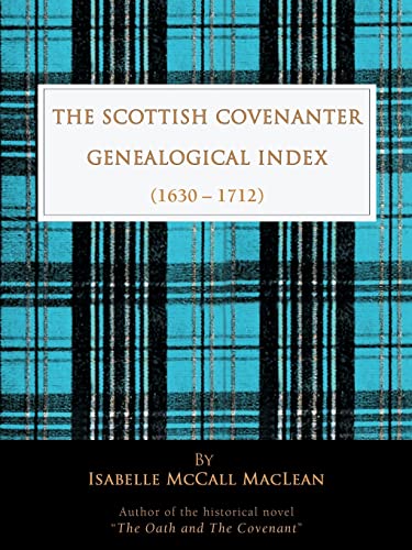 The Scottish Covenanter Genealogical Index - (1630-1712): (1630-1712)