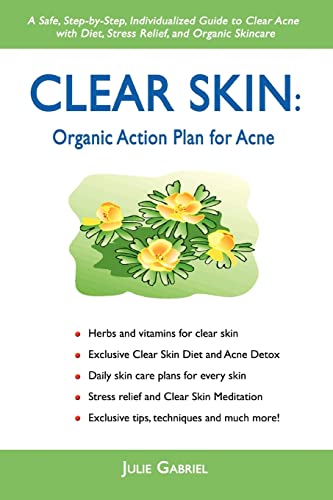 Clear Skin : Organic Action Plan for Acne