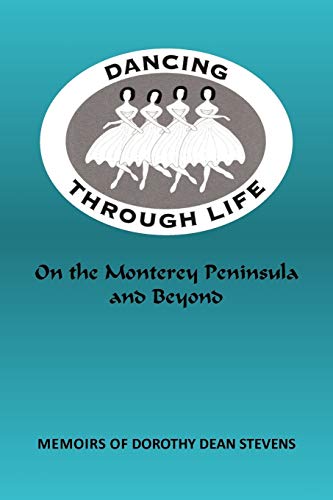 Dancing Through Life: On the Monterey Peninsula and Beyond