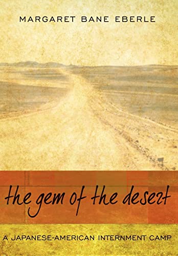 The Gem of the Desert: A Japanese-American Internment Camp