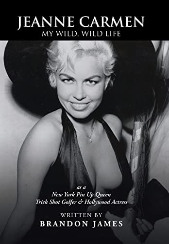 Jeanne Carmen : My Wild, Wild Life As a New York Pin Up Queen