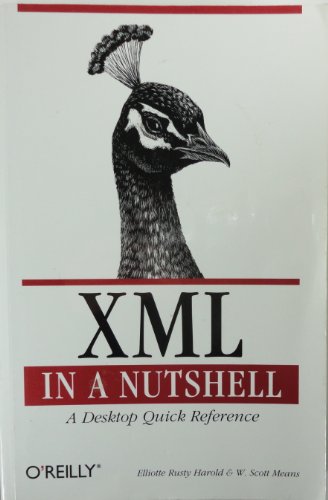 XML in a Nutshell : A Desktop Quick Reference (Nutshell Handbook)