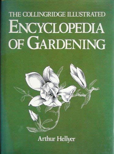 The Collingridge Illustrated Encyclopedia of Gardening