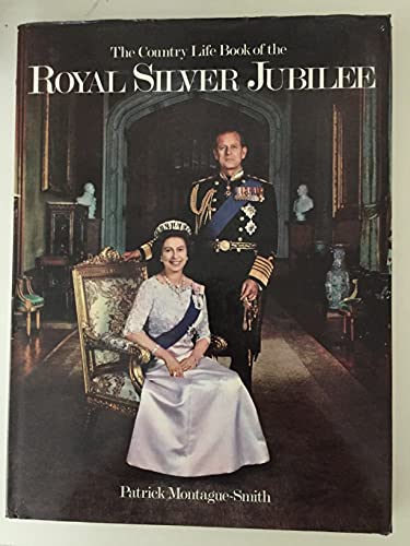 The Country Life Book of the Royal Silver Jubilee
