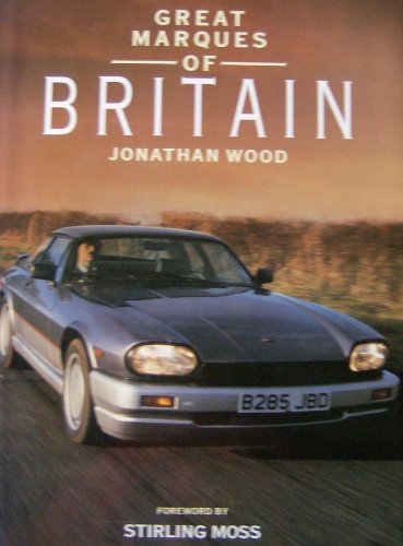 Great Marques of Britain. Foreword by Stirling Moss.