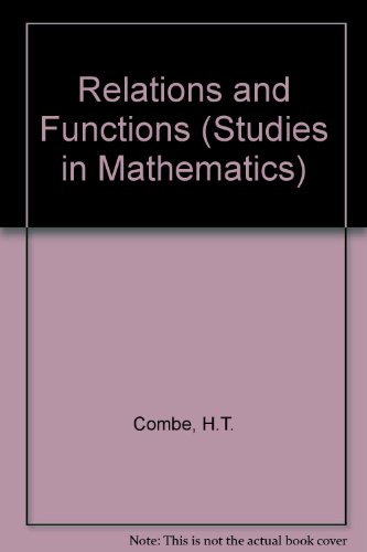 RELATIONS AND FUNCTIONS (Studies in mathematics.)