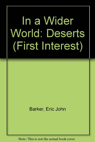 Deserts : First Interest In a Wider World