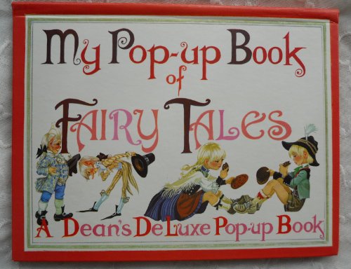 MY POP-UP BOOK OF FAIRY TALES: A Dean's DeLuxe Pop-up Book