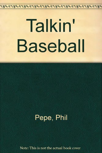Talkin' Baseball: An Oral History of Baseball in the 1970s