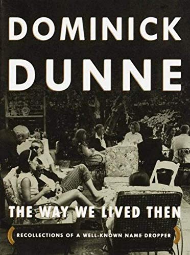 The Way We Lived Then : Recollections of a Well-Known Name Dropper (Uncorrected Proof)
