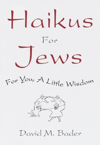 HAIKU FOR JEWS: For You, A Little Wisdom