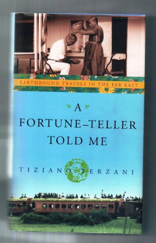 

A Fortune-Teller Told Me: Earthbound Travels in the Far East [first edition]