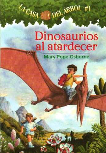 Dinosaurios al atardecer (La casa del arbol) (Spanish Edition)